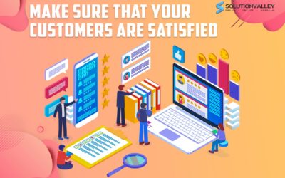 10 Ways to Make Sure That Your Customers Are Satisfied