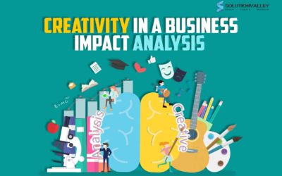 5 Reasons Why Creativity in a Business Impact Analysis